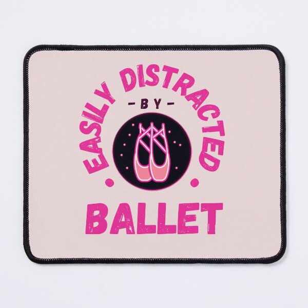 Item preview, Easily distracted by ballet designed and sold by BalletVioletta.