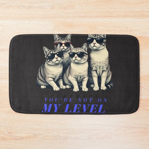 Item preview, Cool Cats: Not on My Level designed and sold by PosiPrints.