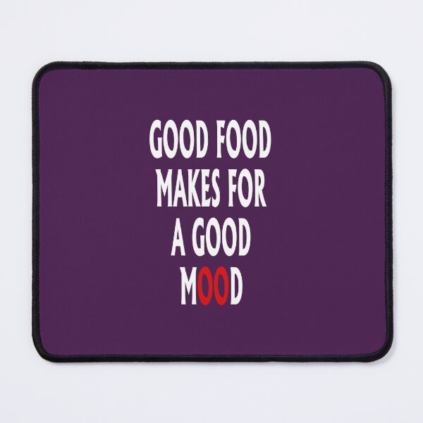 Item preview, Good food makes for a good mood designed and sold by santoshputhran.