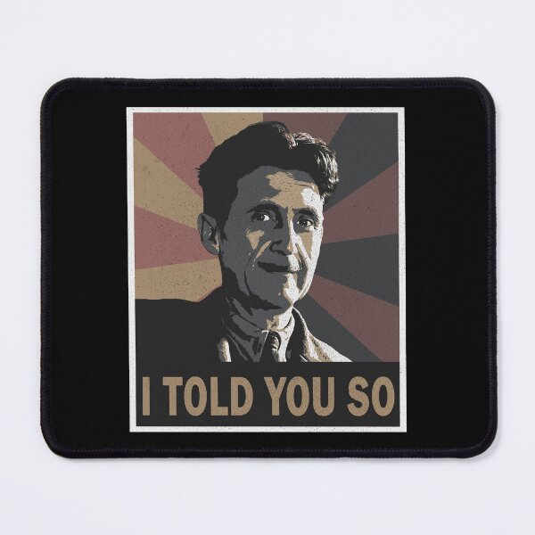 Item preview, George Orwell - I told you so designed and sold by ValentinaHramov.