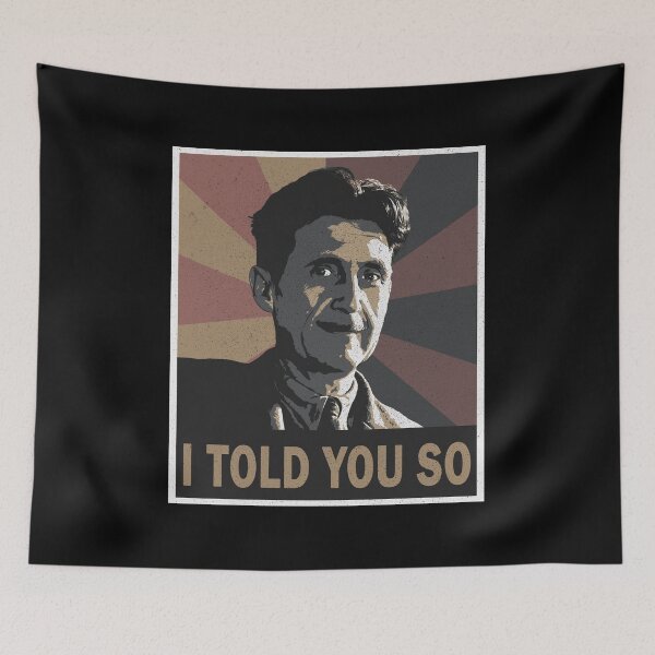 Item preview, George Orwell - I told you so designed and sold by ValentinaHramov.