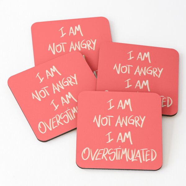 Item preview, I am not angry, I am overstimulated! designed and sold by RealCloudy.