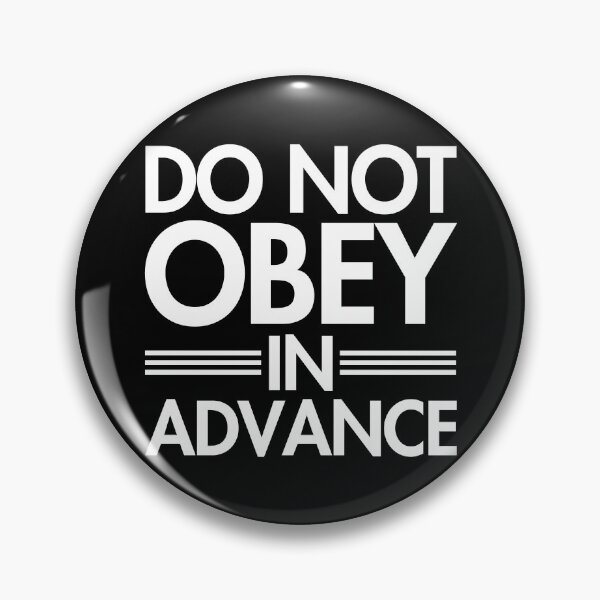 Vista previa del artículo con la obra «Do NOT Obey in Advance - white», diseñado y vendido por Thelittlelord.