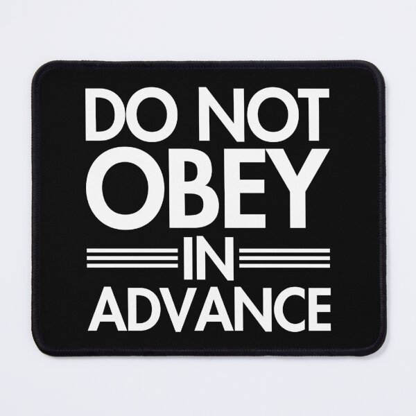 Item preview, Do NOT Obey in Advance - white designed and sold by Thelittlelord.
