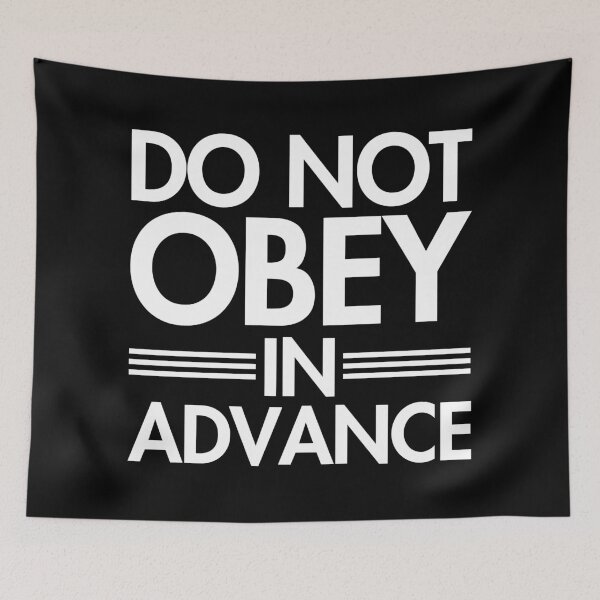 Item preview, Do NOT Obey in Advance - white designed and sold by Thelittlelord.
