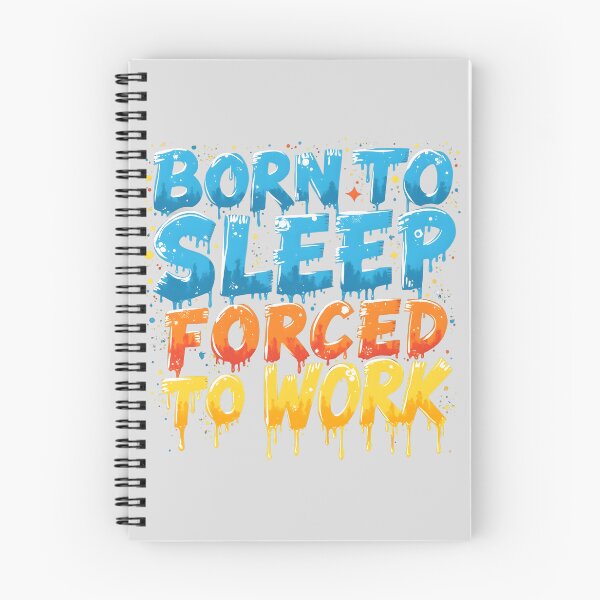 Item preview, Born to sleep forced to work designed and sold by naatala.