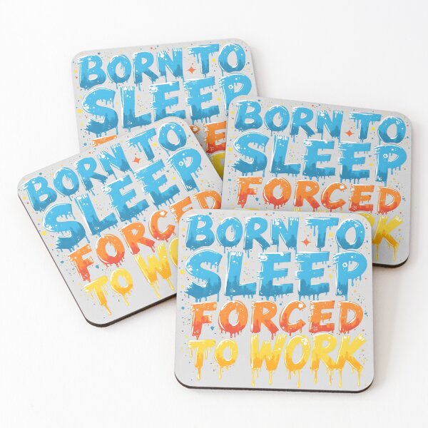 Item preview, Born to sleep forced to work designed and sold by naatala.