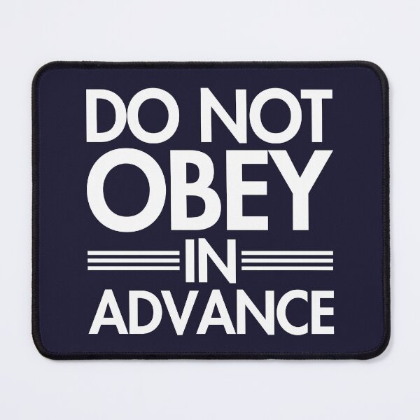 Item preview, Do NOT Obey in Advance - white om blue designed and sold by Thelittlelord.