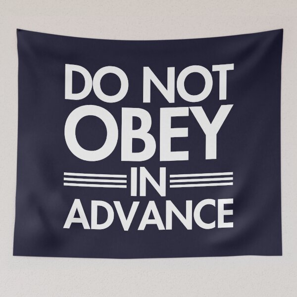 Item preview, Do NOT Obey in Advance - white om blue designed and sold by Thelittlelord.