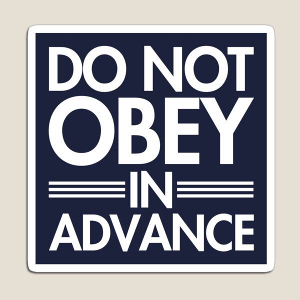 Item preview, Do NOT Obey in Advance - white om blue designed and sold by Thelittlelord.