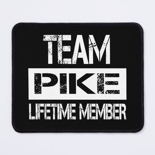 Item preview, Pike Name Pike Lifetime member designed and sold by Opera-Dan.