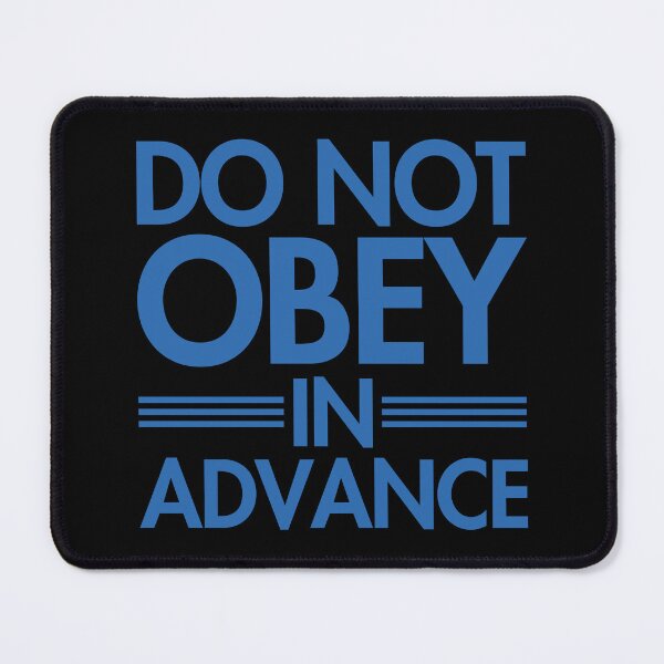 Item preview, Do NOT Obey in Advance - blue designed and sold by Thelittlelord.