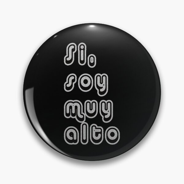 Item preview, Yes, I'm Very Tall Si, Soy Muy Alto Spanish designed and sold by Sbomber73.