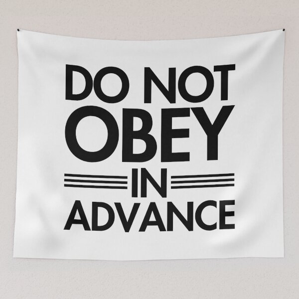 Item preview, Do NOT Obey in Advance - black designed and sold by Thelittlelord.
