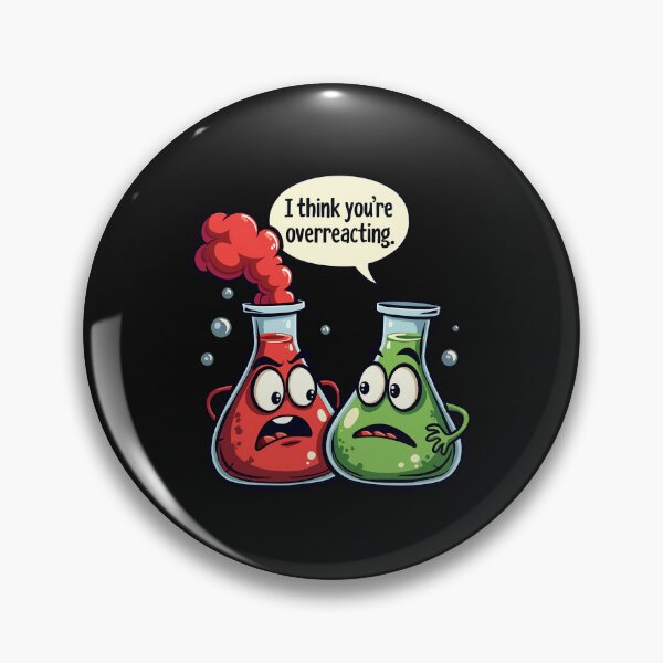 Item preview, I think you are overacting chemistry teacher  designed and sold by marfanna.