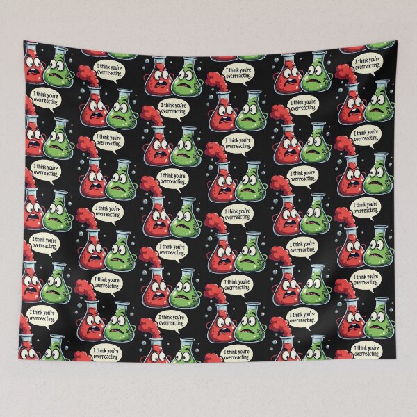 Item preview, I think you are overacting chemistry teacher  designed and sold by marfanna.