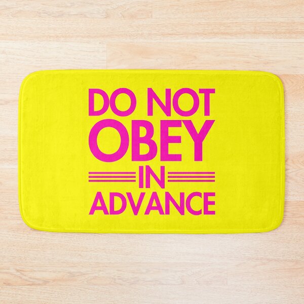 Item preview, Do NOT Obey in Advance - hot pink on yellow designed and sold by Thelittlelord.