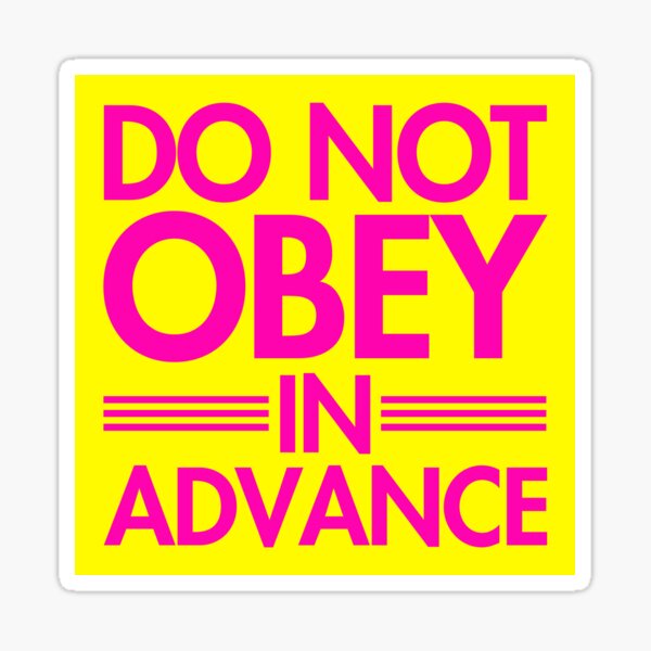 Item preview, Do NOT Obey in Advance - hot pink on yellow designed and sold by Thelittlelord.