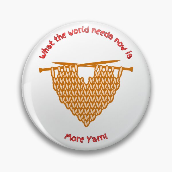 Item preview, What the world needs now…. Is more yarn! designed and sold by KaonaDesigns.