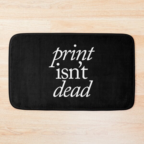 Item preview, Print isn't dead designed and sold by SpilloDesign.