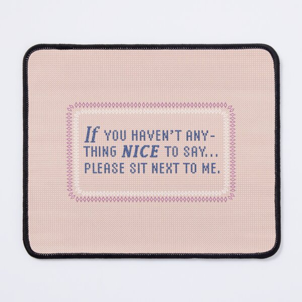 Item preview, If you haven't anything nice to say - Pink designed and sold by Jeb Knight.