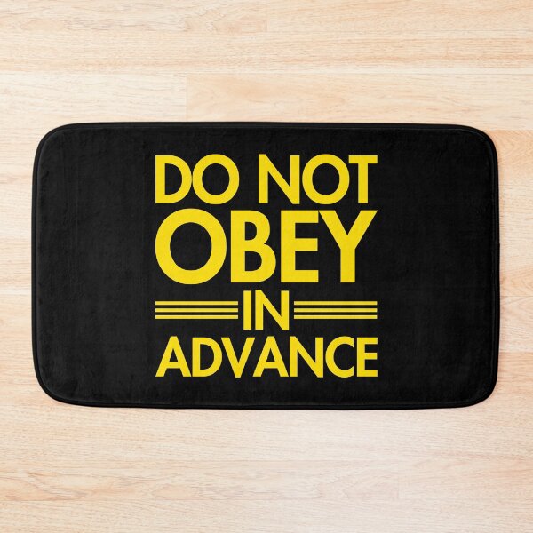 Item preview, Do NOT Obey in Advance - yellow designed and sold by Thelittlelord.