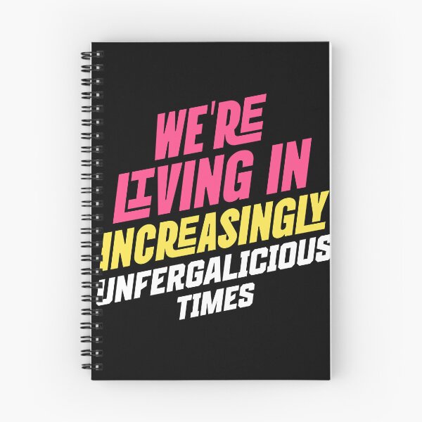 Item preview, We are living in increasingly Unfergalicious times designed and sold by Primotees.