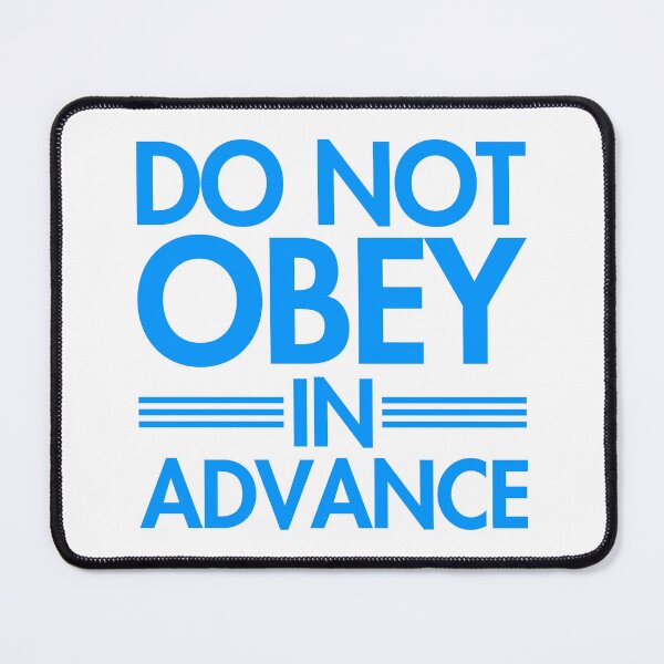 Item preview, Do NOT Obey in Advance - bright blue 2 designed and sold by Thelittlelord.