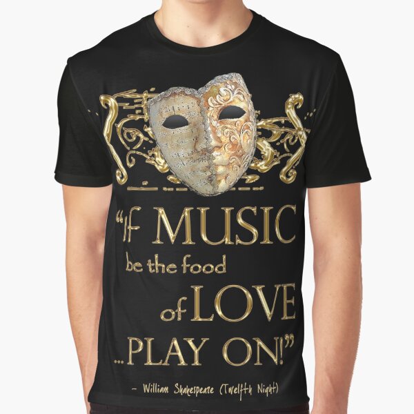 Shakespeare Twelfth Night Love Music Quote Graphic T-Shirt