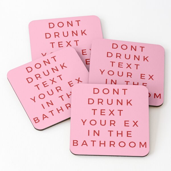 Item preview, Don’t drunk text your ex in the bathroom  designed and sold by hollyrogers.