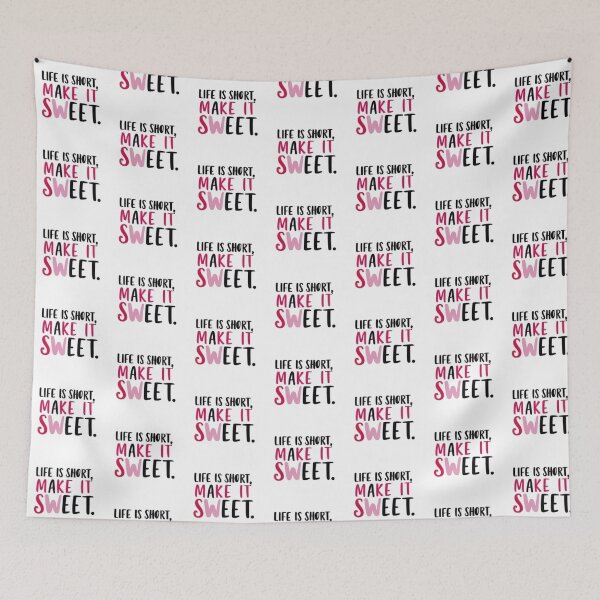 Item preview, "Life is short, make it sweet" designed and sold by Design Fusion.