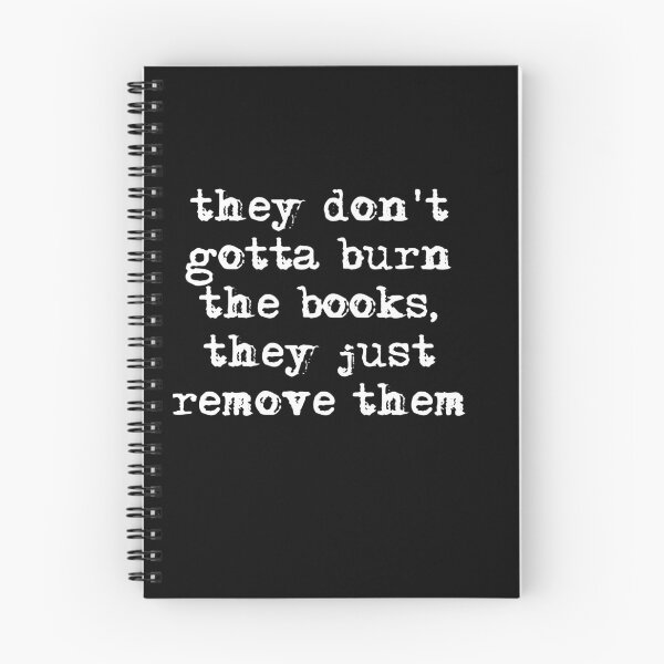 Item preview, They don't gotta burn the book, they just remove them-ratm designed and sold by HerbalBlue.