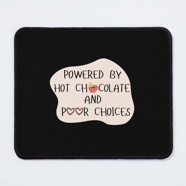 Item preview, Powered By Hot Chocolate and Poor Choices Funny Design designed and sold by suescircus.