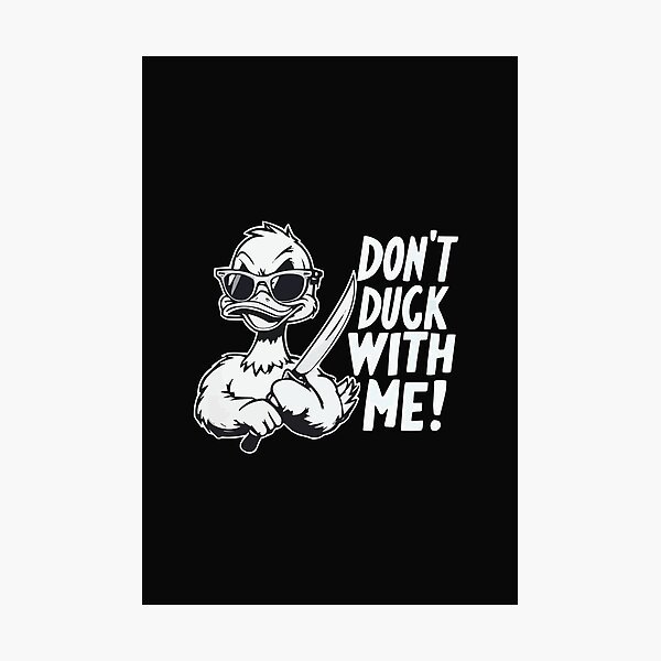 Item preview, Don’t Duck With Me designed and sold by RebeccaRe.