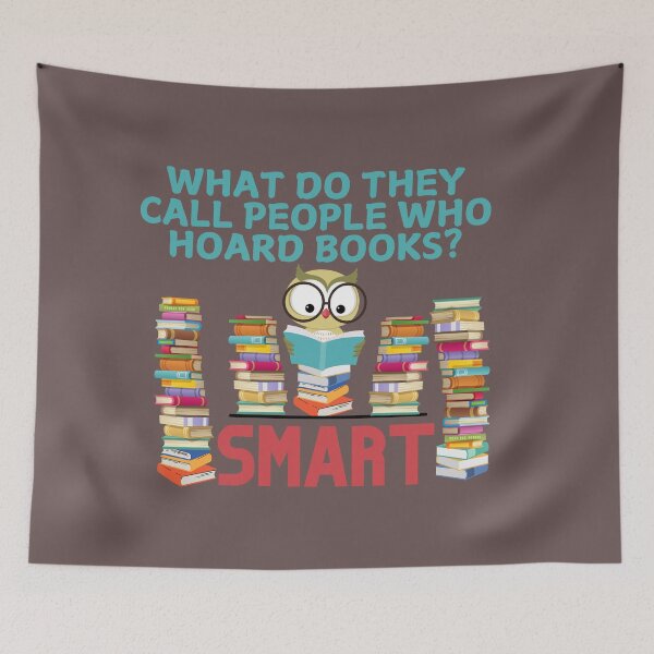 Item preview, What do they call people who hoard books?  Smart designed and sold by BlesstB.