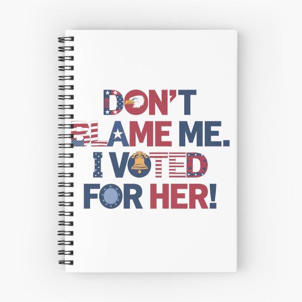 Item preview, Don't Blame Me, I Voted For Her! designed and sold by FunkyCatDesigns.