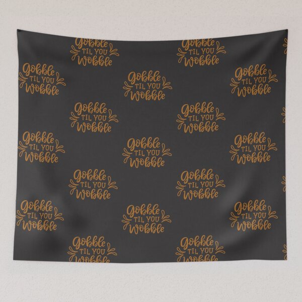 Item preview, Gobble Til You Wobble designed and sold by HomeFreewithMe.