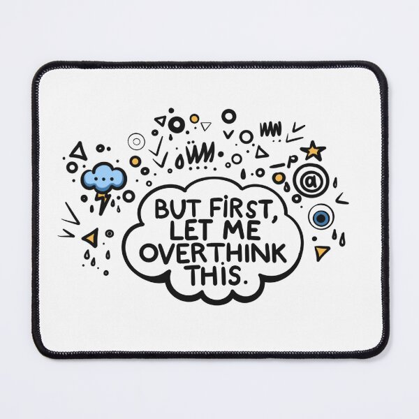 Item preview, But First Let Me Overthink This - Funny Anxiety Quote | Mental Health Humor designed and sold by OndeArt.