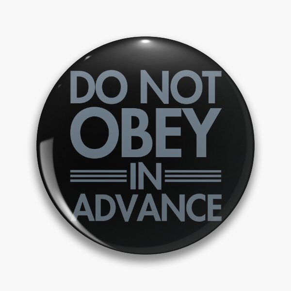 Item preview, Do NOT Obey in Advance - subtle gray designed and sold by Thelittlelord.