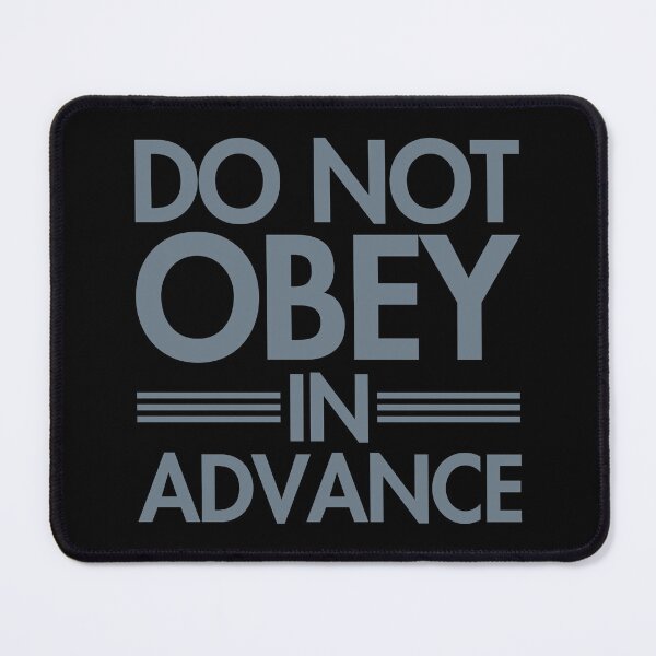 Item preview, Do NOT Obey in Advance - subtle gray designed and sold by Thelittlelord.