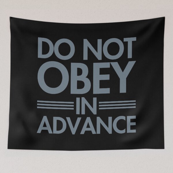 Item preview, Do NOT Obey in Advance - subtle gray designed and sold by Thelittlelord.