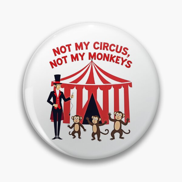 Item preview, Not My Circus Not My Monkeys designed and sold by FunkyCatDesigns.