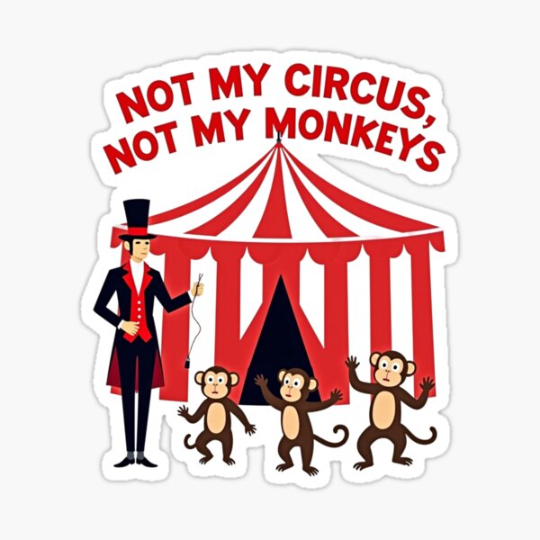 Item preview, Pas mon cirque pas mes singes designed and sold by FunkyCatDesigns.