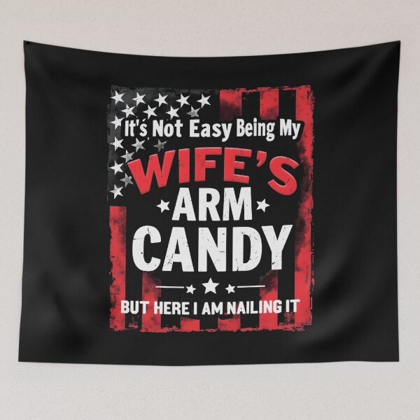 Item preview, It's Not Easy Being My Wife's Arm Candy USA Flag Vintage  designed and sold by clothesy7.