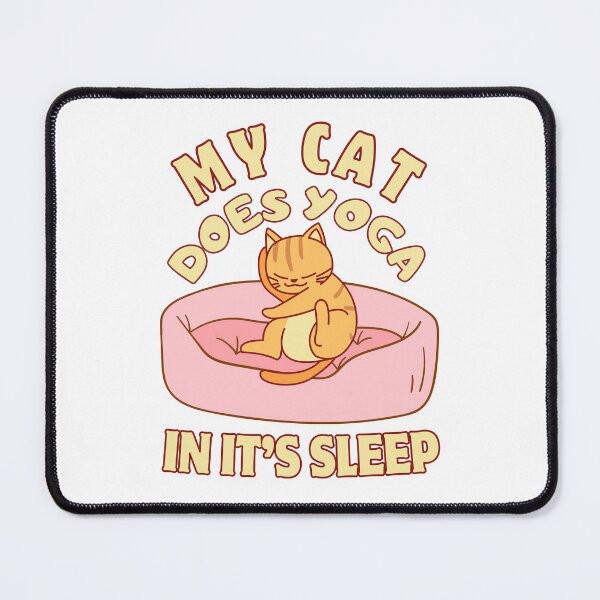 Item preview, My cat does yoga in its sleep designed and sold by BritishDelights.
