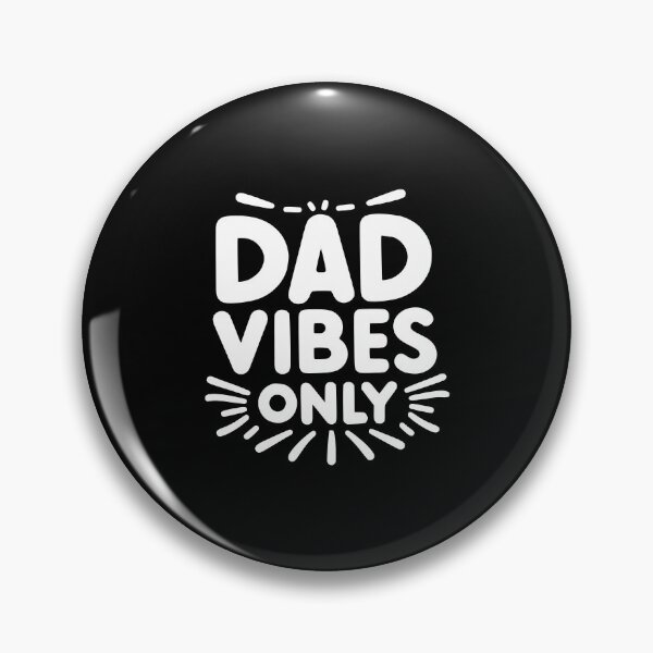Item preview, Dad Vibes Only designed and sold by Frank Ring.