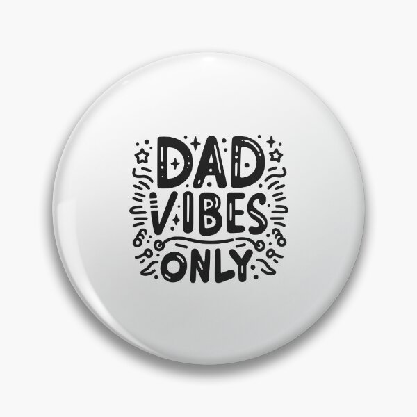 Item preview, Dad Vibes Only designed and sold by Frank Ring.