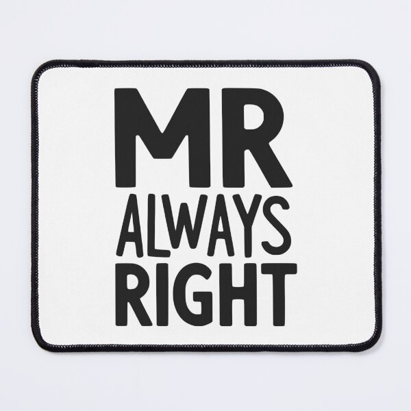 Item preview, Mr Always Right designed and sold by Frank Ring.