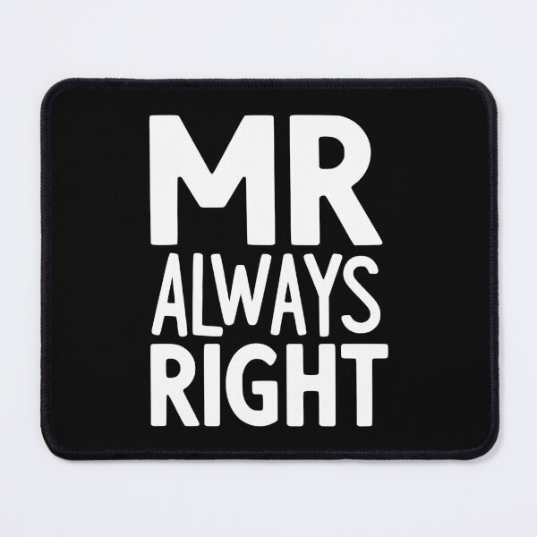 Item preview, Mr Always Right designed and sold by Frank Ring.