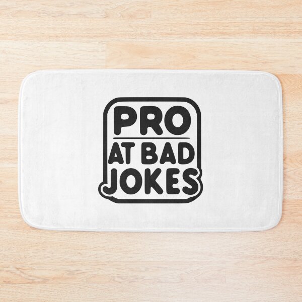 Item preview, Pro at Bad Jokes designed and sold by Frank Ring.